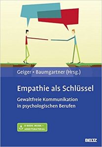 Empathie als Schlüssel - Gewaltfreie Kommunikation in psychologischen Berufen